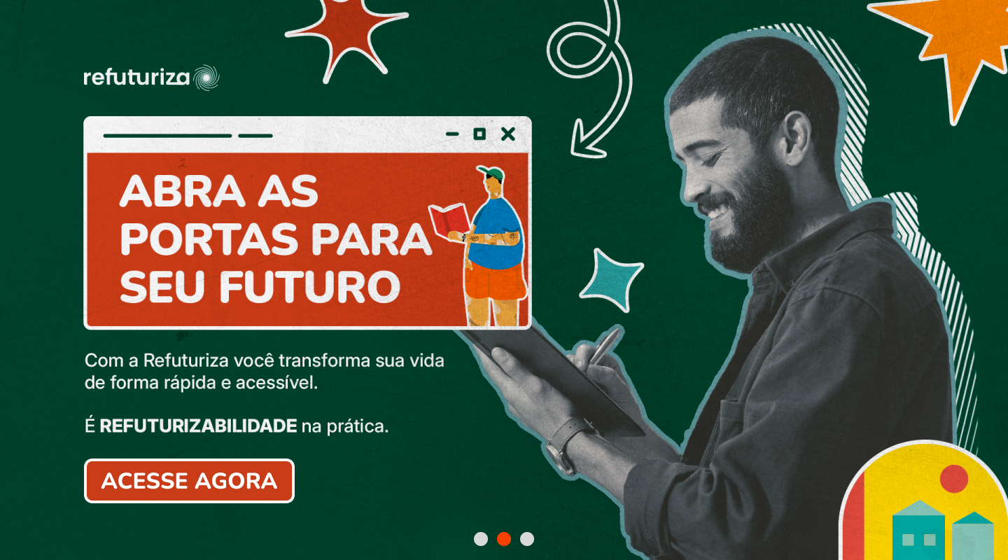 Abra as portas para seu futuro com a Refuturiza. É refuturizabilidade na prática. Acesse agora.